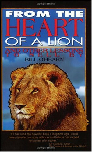 From the Heart of a Lion and Other Lessons to Sell by