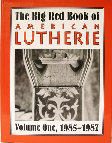 The Big Red Book of American Lutherie: 1985-1987