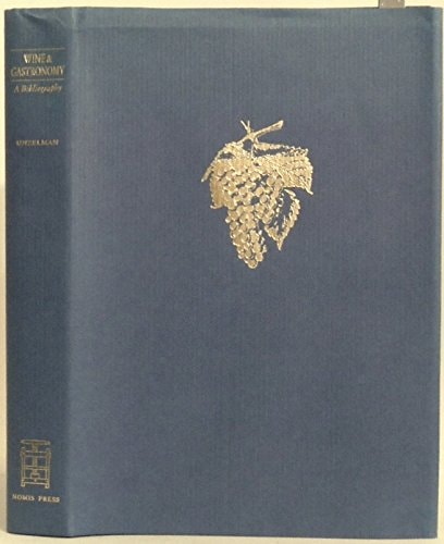 Wine & Gastronomy A New Short-title Bibliography Guide Based on the André L. Simon Bibliothecas Vinaria, Gastronomica & Bacchica ; with an Added Checklist of the Works of André L. Simon