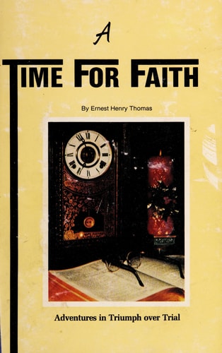 A Time for Faith Adventures in Triumph Over Trial
