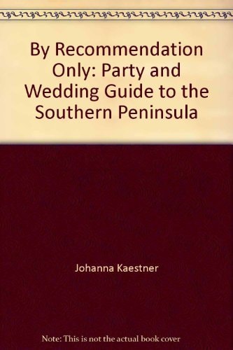 By Recommendation Only Party and Wedding Guide to the Southern Peninsula
