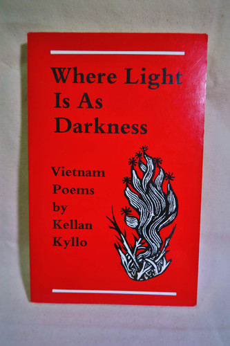Where Light is as Darkness Vietnam Poems