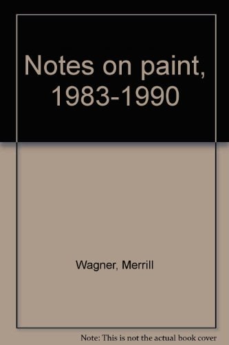 Notes on Paint, 1983-1990