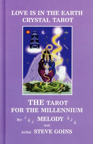 Love Is in the Earth - Crystal Tarot The Tarot for the Millennium
