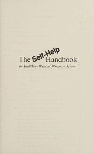 The Self-help Handbook for Small Town Water and Wastewater Systems
