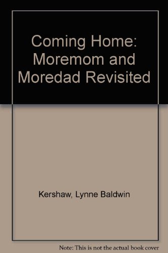 Coming Home: Moremom and Moredad Revisited