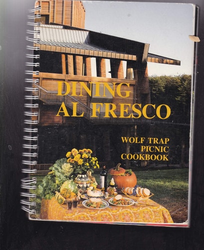 Dining Al Fresco The Wolf Trap Picnic Cookbook