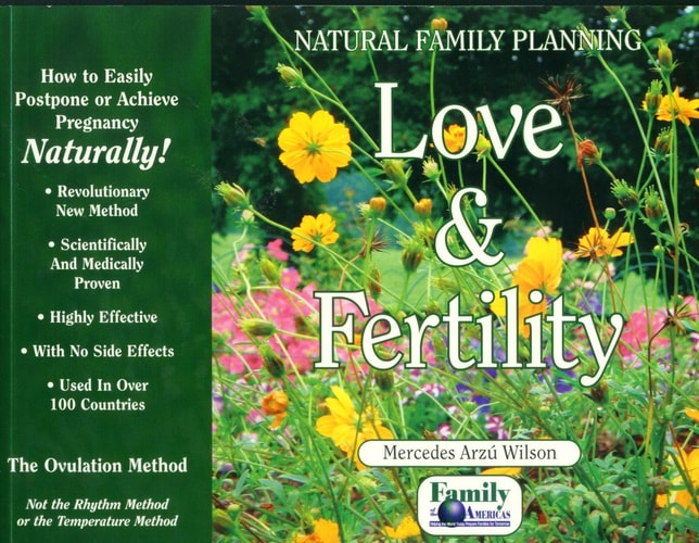 Love & Fertility How to Avoid Or Achieve Pregnancy-- Naturally!