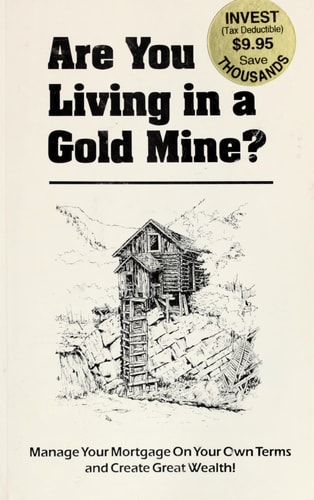 Are You Living in a Gold Mine?