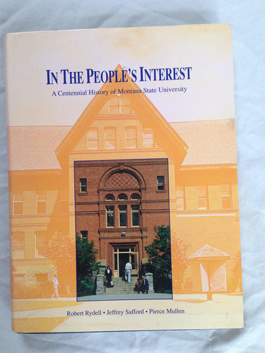 In the People's Interest A Centennial History of Montana State University