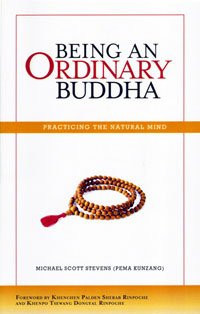 Being an Ordinary Buddha Practicing the Natural Mind