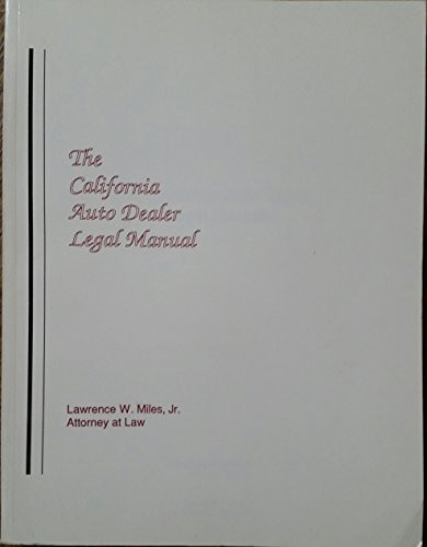 The California Auto Dealer Legal Manual