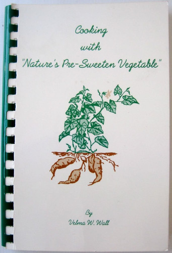 Cooking with Nature's Pre-sweeten Vegetable Ipomoea Batatas (sweet Potatoes) : a Collection of Our Favorite Recipes Using the Sweet Potatoes which Have High Energy Value and Contain Vitamins A and C