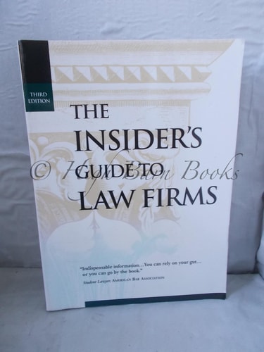 The Insider's Guide to Law Firms (3rd ed)