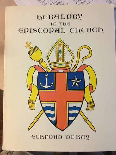 Heraldry in the Episcopal Church How Ecclesiastical Coats of Arms Depict the History of the Church