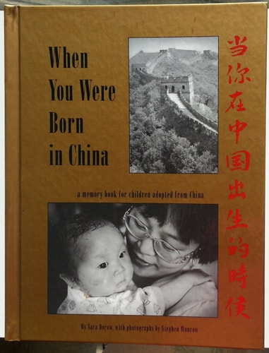 When You Were Born in China A Memory Book for Children Adopted from China