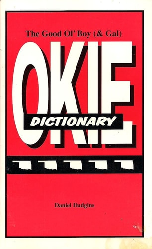 The Good Ol' Boy (& Gal) Okie Dictionary