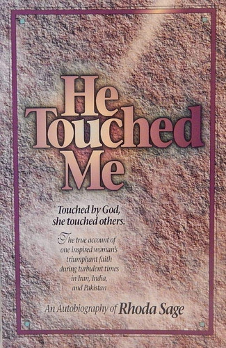 He Touched Me An Autobiography of Rhoda Sage