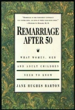 Remarriage After 50 What Women, Men and Adult Children Need to Know