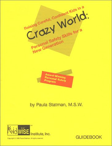 Raising Careful Confident Kids in a Crazy World: Personal Safety Skills for a New Generation