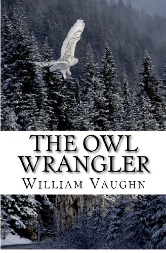 The Owl Wrangler (Illustrated) Illustrated
