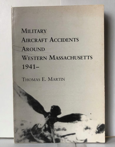Military Aircraft Accidents Around Western Massachusetts, 1941-