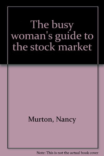 The Busy Woman's Guide to the Stock Market