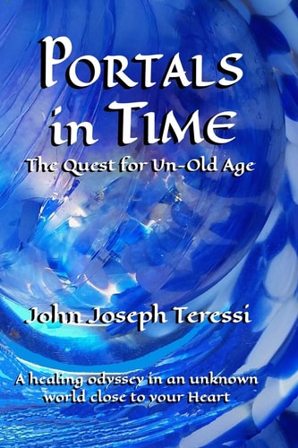 Portals in Time The Quest for Un-Old-Age