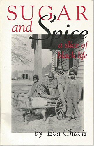 Sugar and Spice A Slice of Black Life