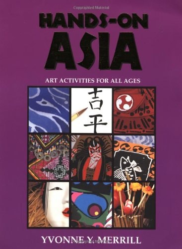 Hands-on Asia Art Activities for All Ages