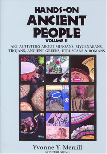 Hands-On Ancient People Art Activities about Minoans, Mycenaeans, Trojans, Ancient Greeks, Etruscans, and Romans