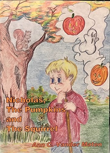 Nicholas, the Pumpkins and the Squirrel