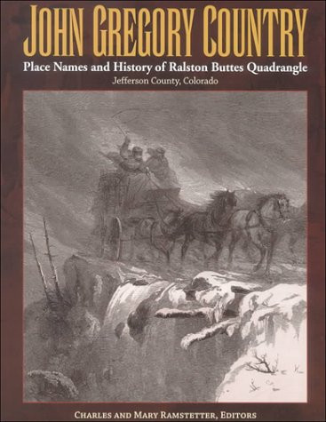 John Gregory Country Place Names and History of Ralston Buttes Quadrangle