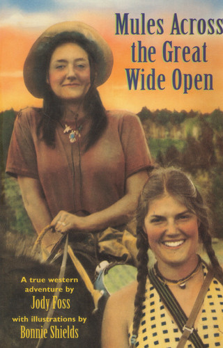 Mules Across the Great Wide Open A True Western Adventure