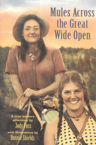 Mules Across the Great Wide Open A True Western Adventure