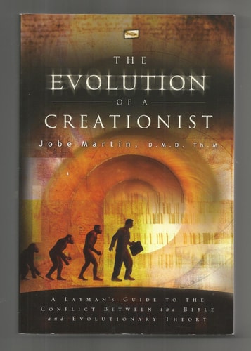 The Evolution of a Creationist A Laymen's Guide to the Conflict Between the Bible and Evolutionary Theory