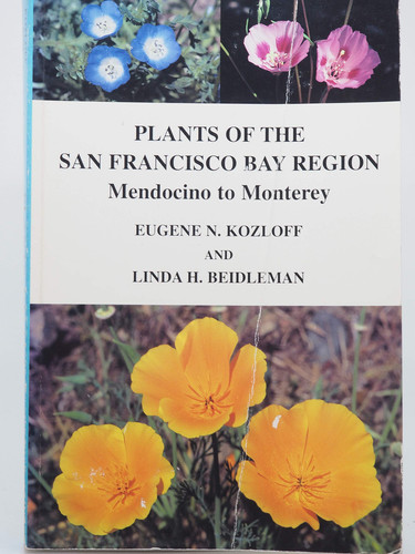 Plants of the San Francisco Bay Region: Mendocino to Monterey
