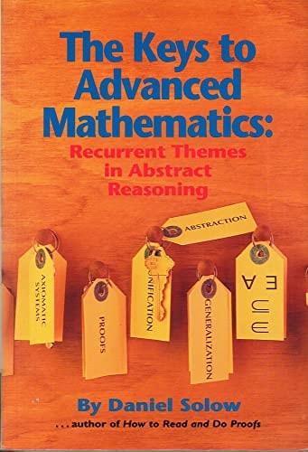 The Keys to Advanced Mathematics: Recurrent Themes in Abstract Reasoning