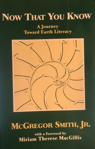 Now That You Know A Journey Toward Earth Literacy