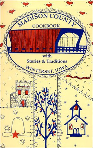 Madison County Cookbook With Stories & Traditions