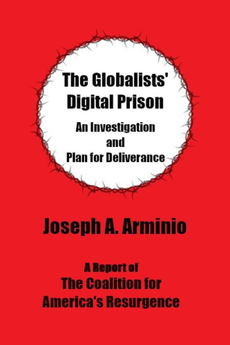 The Globalists' Digital Prison: An Investigation And Plan For Deliverance