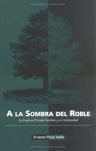 A la sombra del roble la empresa privada familiar y su continuidad