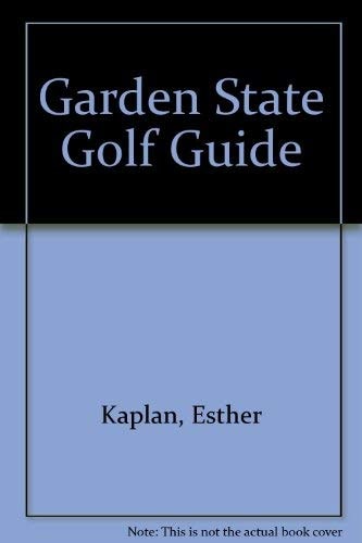 Garden State Golf Guide Complete Coverage of All New Jersey's Public and Private Golf Courses
