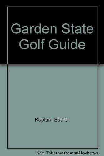 Garden State Golf Guide Complete Coverage of All New Jersey's Public and Private Golf Courses