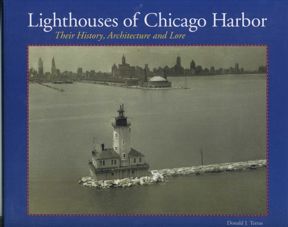 Lighthouses of Chicago Harbor: their history, architecture, and lore