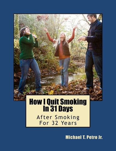 How I Quit Smoking In 31 Days After Smoking For 32 Years