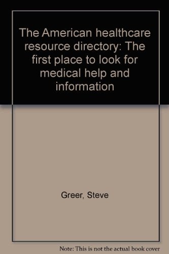 The American Healthcare Resource Directory The First Place to Look for Medical Help and Information