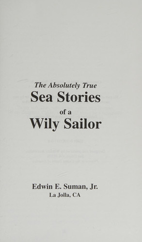 The Absolutely True Sea Stories of a Wily Sailor