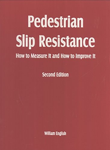 Pedestrian Slip Resistance: How to Measure It and How to Improve It