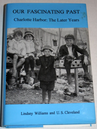 Our Fascinating Past Charlotte Harbor, the Later Years